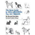 The Stone Guide to Dog Grooming for All Breeds Hardcover C310685